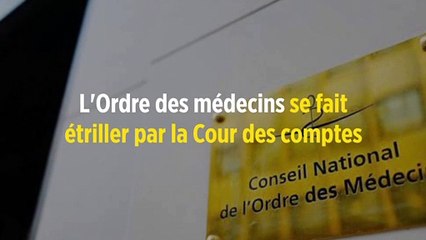 L'Ordre des médecins se fait étriller par la Cour des comptes