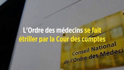 L'Ordre des médecins se fait étriller par la Cour des comptes