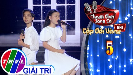 Tuyệt đỉnh song ca - Cặp đôi vàng nhí | Tập 5[3]: Nước ngoài - Đức Vĩnh, Quỳnh Anh