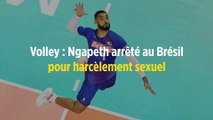 Volley : Ngapeth arrêté au Brésil pour harcèlement sexuel