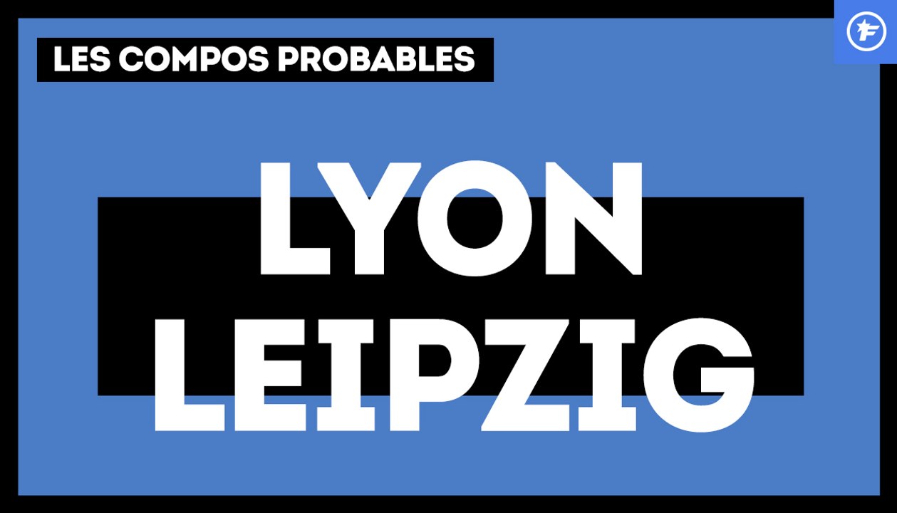 OL-RB Leipzig : les compositions probables