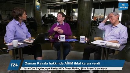 Oya Baydar ve Ömer Madra, Osman Kavala hakkındaki hak ihlali kararını değerlendirdi