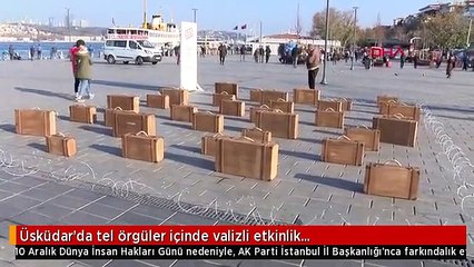 Üsküdar'da tel örgüler içinde valizli etkinlik...