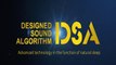DSA - Designed sound algorithm - The DSA drives and activates the Epiphysis, after which Melatonin begins to release.