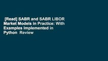 [Read] SABR and SABR LIBOR Market Models in Practice: With Examples Implemented in Python  Review