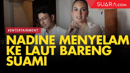Habis Menikah, Nadine Chandrawinata Pilih Menyelam Bareng Suami