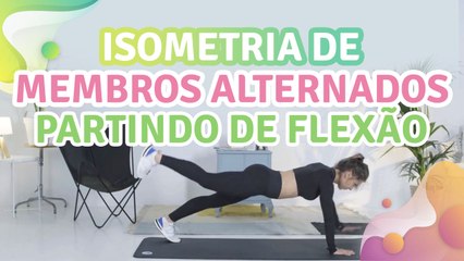 Isometria de membros alternados partindo de flexão - Melhor com Saúde