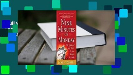 Full version  Nine Minutes on Monday: The Quick and Easy Way to Go from Manager to Leader  Review