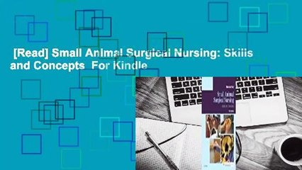 [Read] Small Animal Surgical Nursing: Skills and Concepts  For Kindle