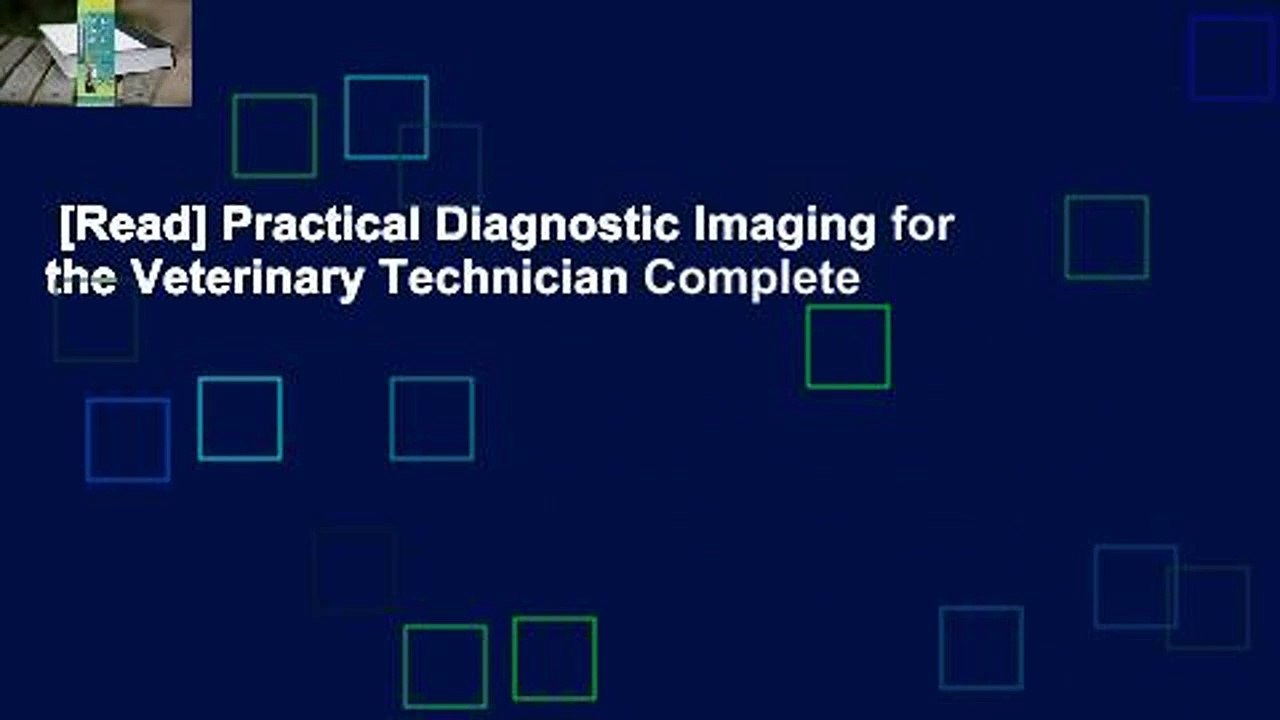 [Read] Practical Diagnostic Imaging for the Veterinary Technician Complete