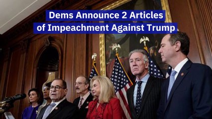 Dems Announce 2 Articles of Impeachment Against Trump