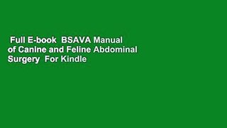 Full E-book  BSAVA Manual of Canine and Feline Abdominal Surgery  For Kindle