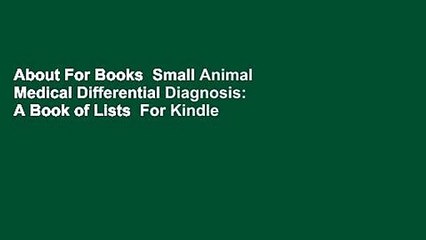 About For Books  Small Animal Medical Differential Diagnosis: A Book of Lists  For Kindle