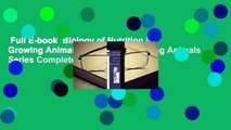 Full E-book  Biology of Nutrition in Growing Animals: Biology of Growing Animals Series Complete
