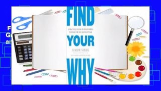 Full E-book  Find Your Why: A Practical Guide to Discovering Purpose for You and Your Team  For