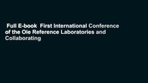 Full E-book  First International Conference of the Oie Reference Laboratories and Collaborating