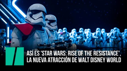Así es 'Star Wars: Rise of the Resistance', la nueva atracción de Walt Disney World
