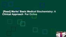 [Read] Marks' Basic Medical Biochemistry: A Clinical Approach  For Online
