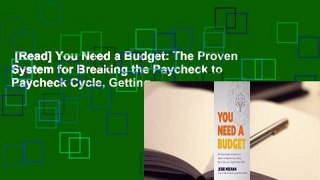 [Read] You Need a Budget: The Proven System for Breaking the Paycheck to Paycheck Cycle, Getting