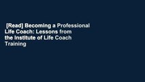 [Read] Becoming a Professional Life Coach: Lessons from the Institute of Life Coach Training