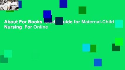 About For Books  Study Guide for Maternal-Child Nursing  For Online