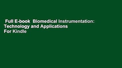 Full E-book  Biomedical Instrumentation: Technology and Applications  For Kindle