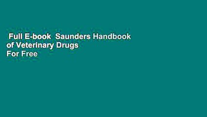 Full E-book  Saunders Handbook of Veterinary Drugs  For Free