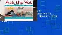 [Read] Ask the Vet About Cats: Easy Answers to Commonly Asked Questions (Cat Fancy Books)  For
