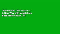 Full version  Six Seasons: A New Way with Vegetables  Best Sellers Rank : #4