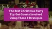 The Best Christmas Party Tip: Get Guests Involved Using These 6 Strategies