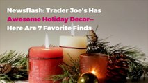 Newsflash: Trader Joe's Has Awesome Holiday Decor—Here Are 7 Favorite Finds