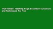 Full version  Teaching Yoga: Essential Foundations and Techniques  For Free