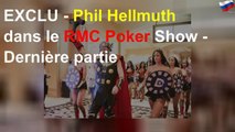 EXCLU - Phil Hellmuth dans le RMC Poker Show - Dernière partie