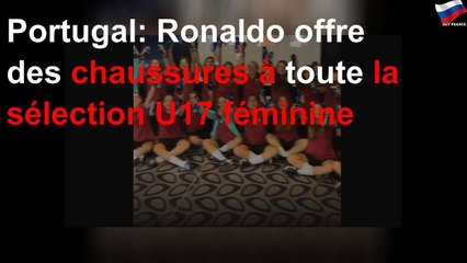 Portugal: Ronaldo offre des chaussures à toute la sélection U17 féminine