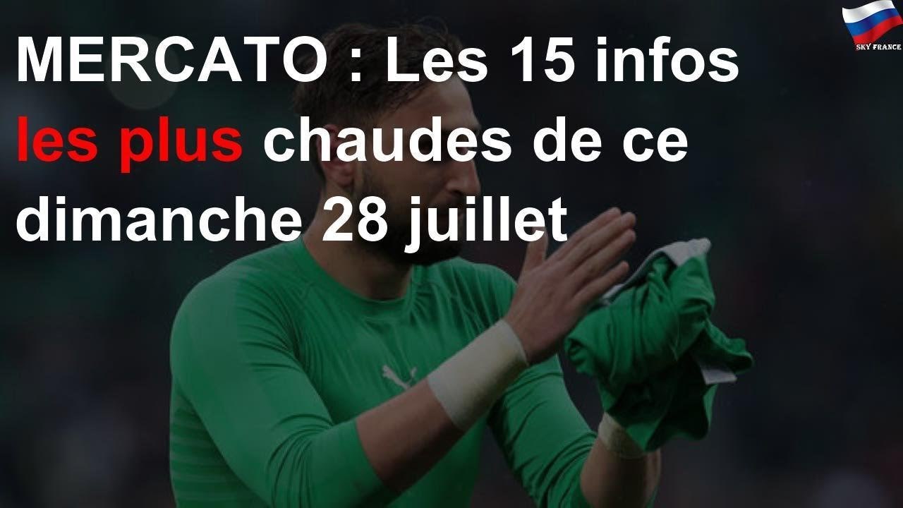 MERCATO : Les 15 infos les plus chaudes de ce dimanche 28 juillet