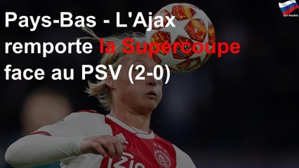 Pays-Bas - L&#39;Ajax remporte la Supercoupe face au PSV (2-0)