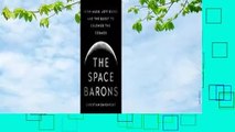Full version  The Space Barons: Elon Musk, Jeff Bezos, and the Quest to Colonize the Cosmos  For