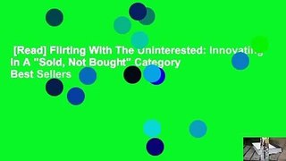 [Read] Flirting With The Uninterested: Innovating In A 