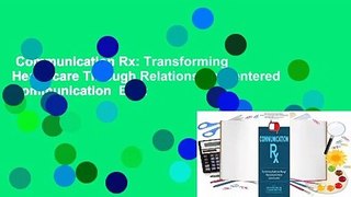 Communication Rx: Transforming Healthcare Through Relationship-Centered Communication  Best