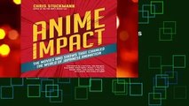 Full version  Anime Impact: The Movies and Shows that Changed the World of Japanese Animation