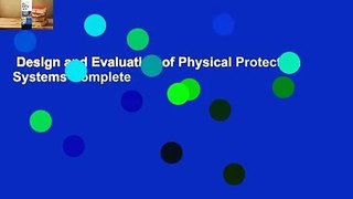 Design and Evaluation of Physical Protection Systems Complete