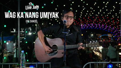 Ebe Dancel – Wag Ka Nang Umiyak