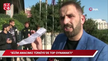 Afrika'dan futbolcu olmak hayaliyle geldiler, Türkiye'de dolandırıldılar