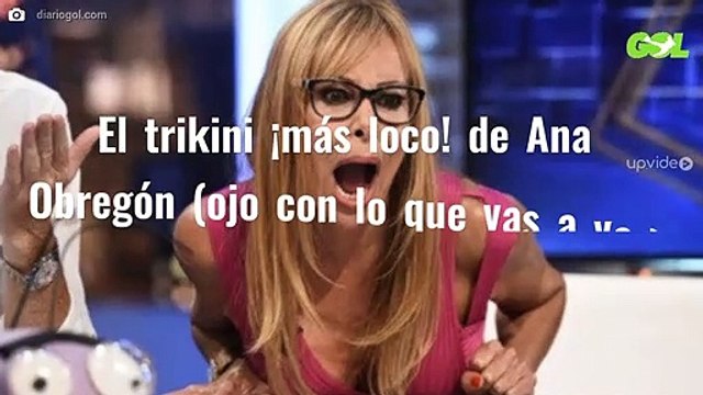 El trikini ¡más loco! de Ana Obregón (ojo con lo que vas a ver)