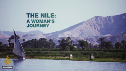 The Nile: A Woman's Journey | Al Jazeera World