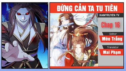 Đừng Cản Ta Tu Tiên Chap 15-16