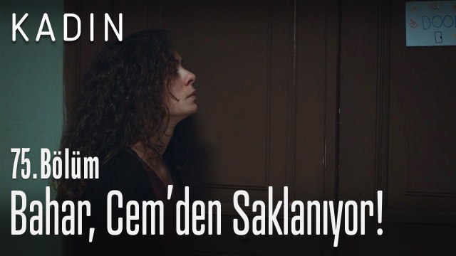 Bahar, Cem'den saklanıyor! - Kadın 75. Bölüm