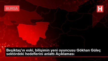 Beşiktaş'ın eski, bilişimin yeni oyuncusu Gökhan Güleç sektördeki hedeflerini anlattı Açıklaması