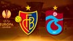 FC Basel - Trabzonspor maçı saat kaçta, hangi kanalda? UEFA Avrupa Ligi grupları
