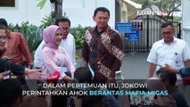 Tegas! Jokowi Perintahkan Ahok Berantas Mafia Migas